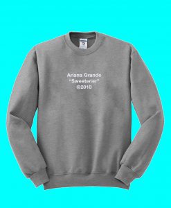 Ariana Grande releases Sweetener Sweatshirt