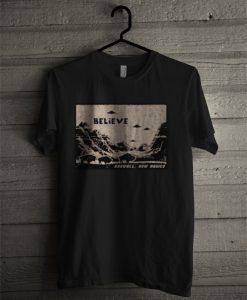Believe Rosewell New Mexico T Shirt