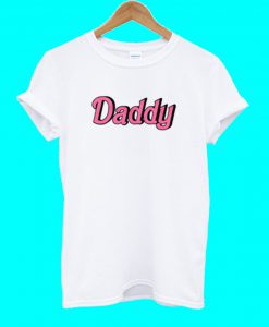 Daddy T Shirt