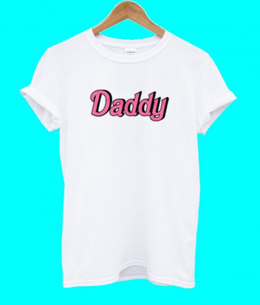 Daddy T Shirt