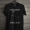 Darth Vader Hello Darkness My Old Friend T Shirt