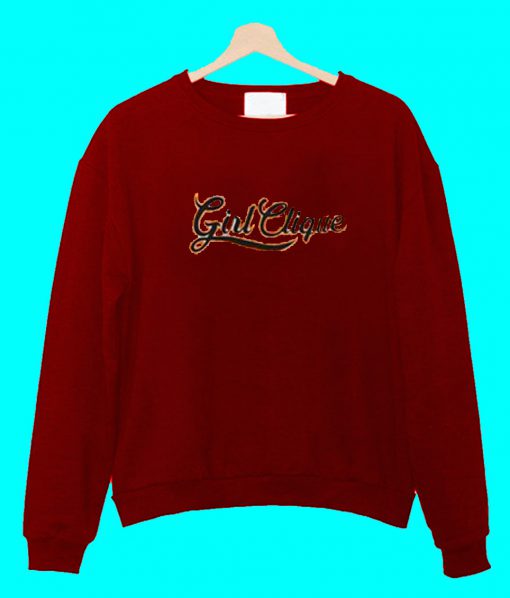 Girl Clique Sweatshirt