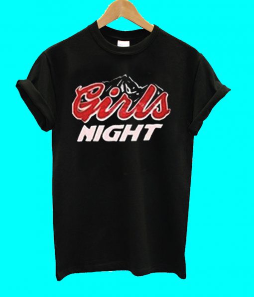 Girls Night T Shirt