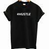 Hashtag Hustle T Shirt