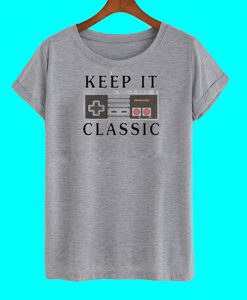 Keep It Classic T Shirt