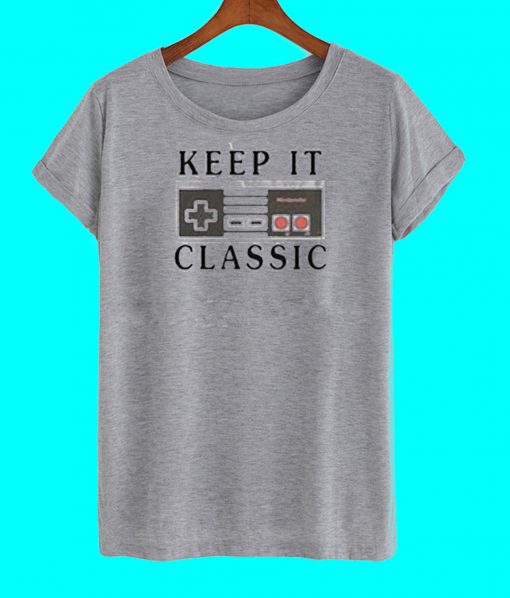 Keep It Classic T Shirt