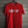 Keep Up Red T Shirt