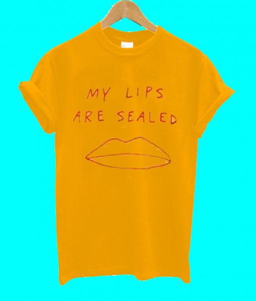My Lips Are Sealed T Shirt