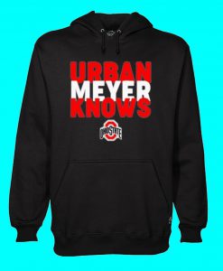 Ohio State Buckeyes Urban Meyer Knows Hoodie