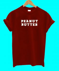 Peanut Butter T Shirt