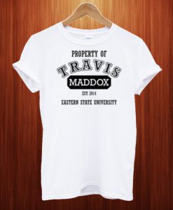 Property Of Travis Maddox T Shirt