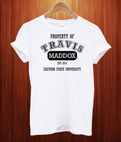 Property Of Travis Maddox T Shirt