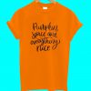 Pumpkin Spice And Everything Nice T Shirt