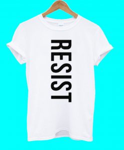 Resist T Shirt