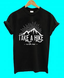 Take A Hake Mountain With Me T Shirt