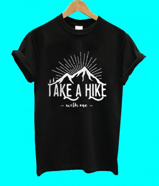 Take A Hake Mountain With Me T Shirt