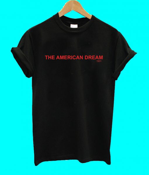 The American Dream T Shirt
