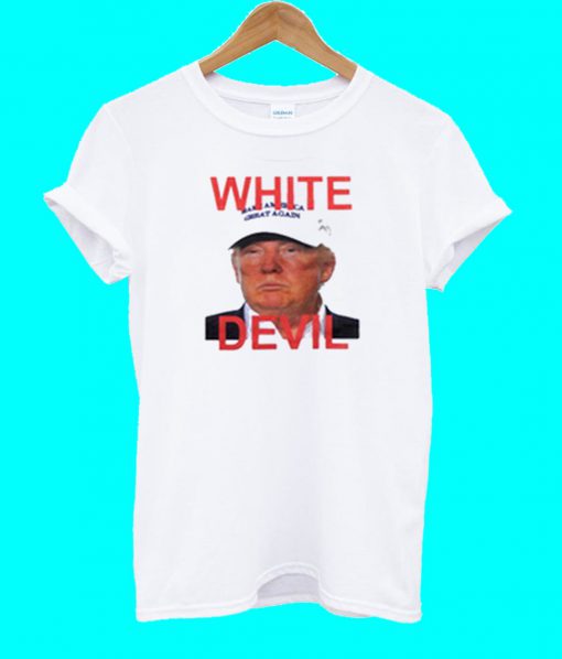 White Devil Trump T Shirt