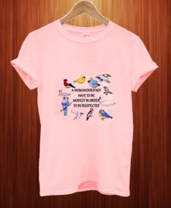 A Women Does Not Have To Be Modest T Shirt
