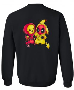 Baby Pikachu Pokemon and Deadpool Back Sweatshirt