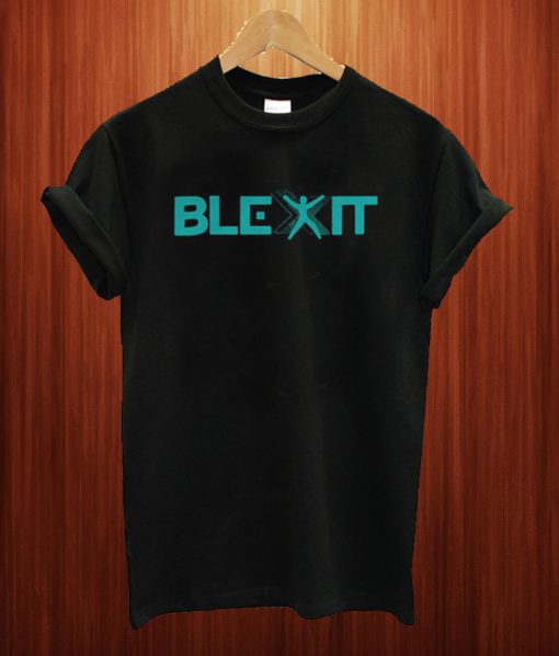 Blexit T Shirt