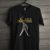 Boston We Are The Champions T Shirt