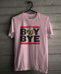 Boy Bye Bee Women's T Shirt