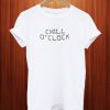 Chill O'clock T Shirt