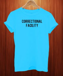 Correctional Facility T Shirt