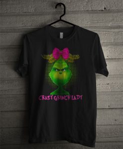 Crazy Grinch Lady T Shirt