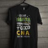 Dear Santa I Really DDid Try To Be Good CNA But This Mouth T Shirt