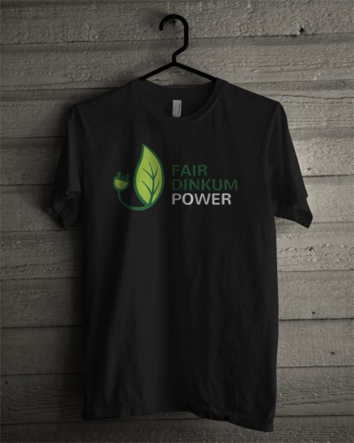 Fair Dinkum Power Swag T Shirt