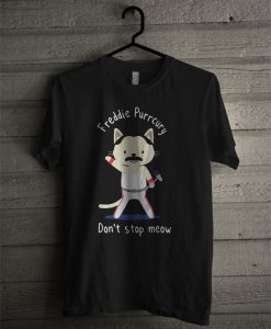 Freddie Purrcury Don't Stop Meow T Shirt