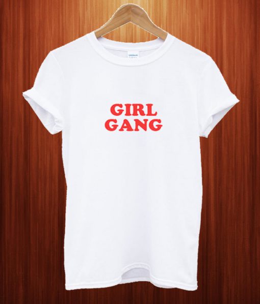 Girl Gang T Shirt