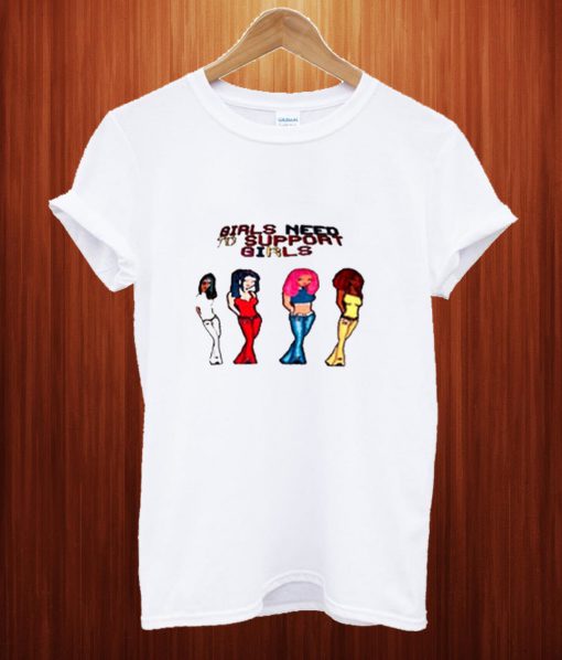 Girls Need To Support Girl T Shirt