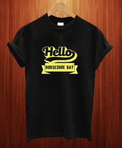 Hell Horseshoe bay T Shirt