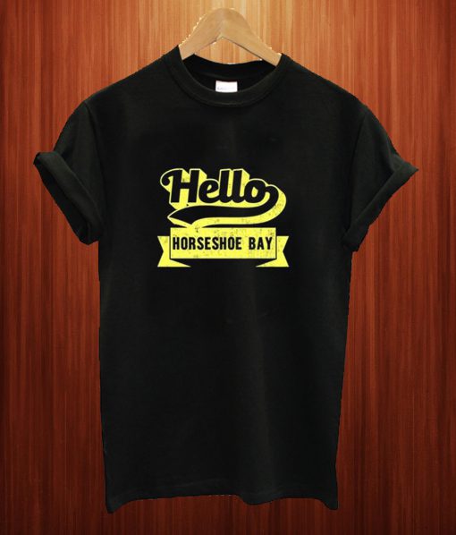 Hell Horseshoe bay T Shirt
