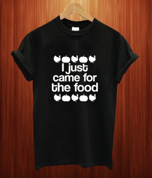 I Just Came For The Food Racerback T Shirt