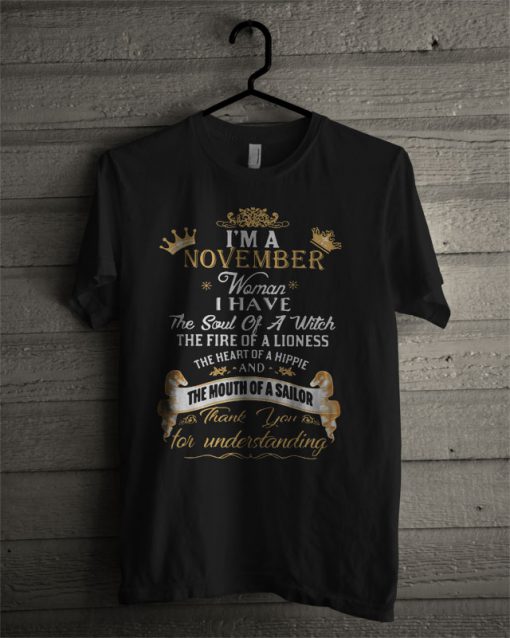 I'm A November Woman I Have The Soul Of A Witch T Shirt