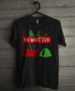 It Is To Camp T Shirt