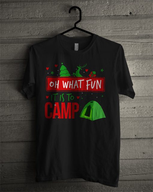 It Is To Camp T Shirt