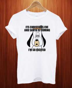 Its Christmas Eve Custom Design T Shirt