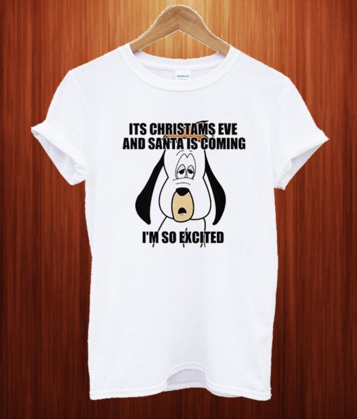 Its Christmas Eve Custom Design T Shirt