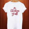Its Christmas You All Custom Design T Shirt