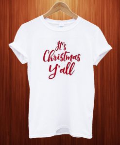 Its Christmas You All Custom Design T Shirt