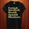 Jonah Hill Farley & Sandler & Rock & Spade & Meadows T Shirt
