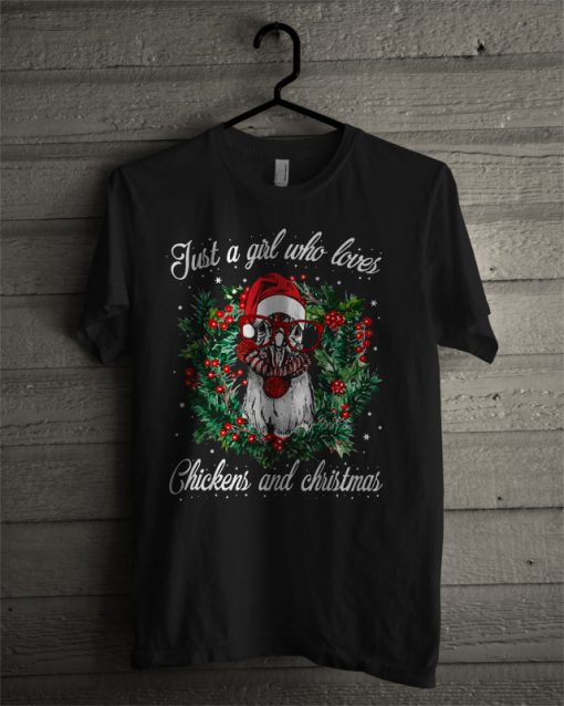 Just A Girl Who Loves Chicken And Christmas T Shirt