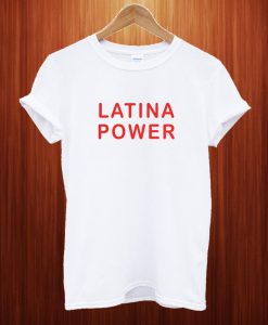 Latina Power T Shirt