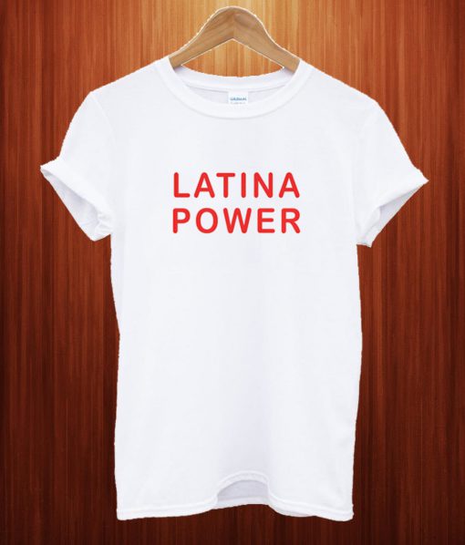 Latina Power T Shirt