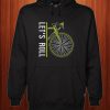 Let's Roll - Cycling Bike Bicycle Lovers Gift Hoodie